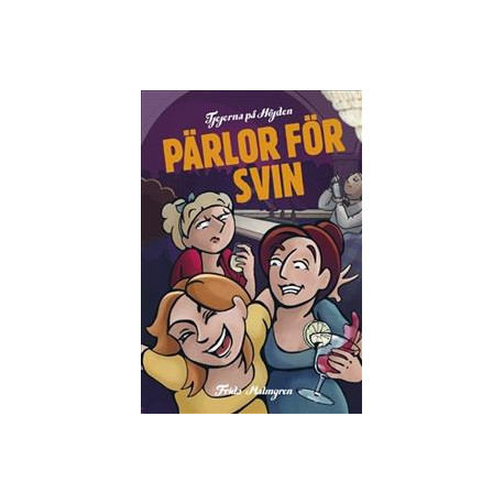 Tjejerna på höjden - Pärlor för svin (Häftad bok)