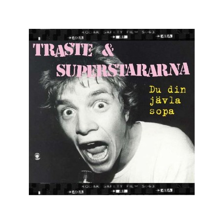 Traste & Superstararna - Du din jävla sopa